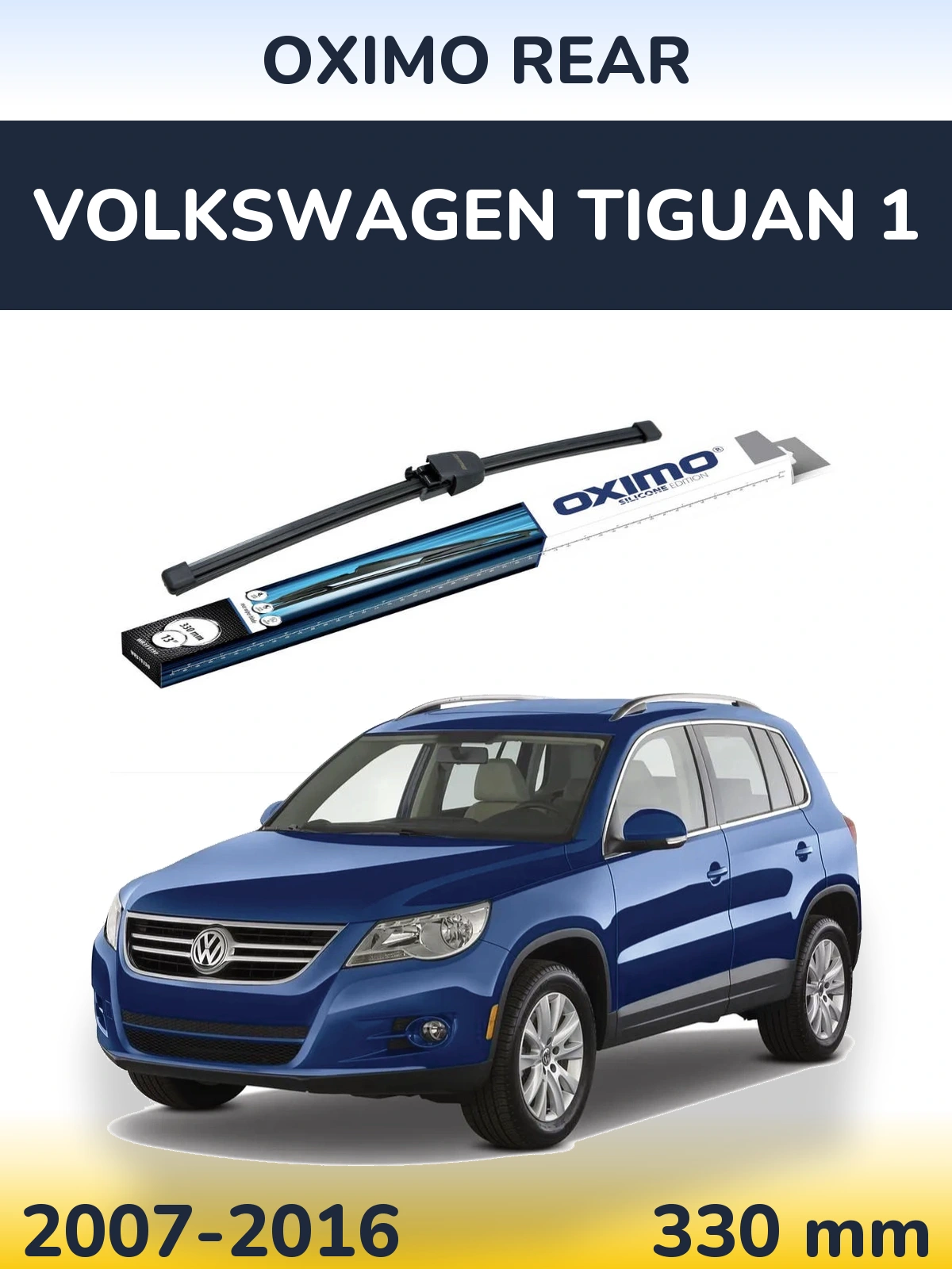 Tylna wycieraczka Oximo Rear 330 mm do Volkswagen Tiguan 1 2007-2016