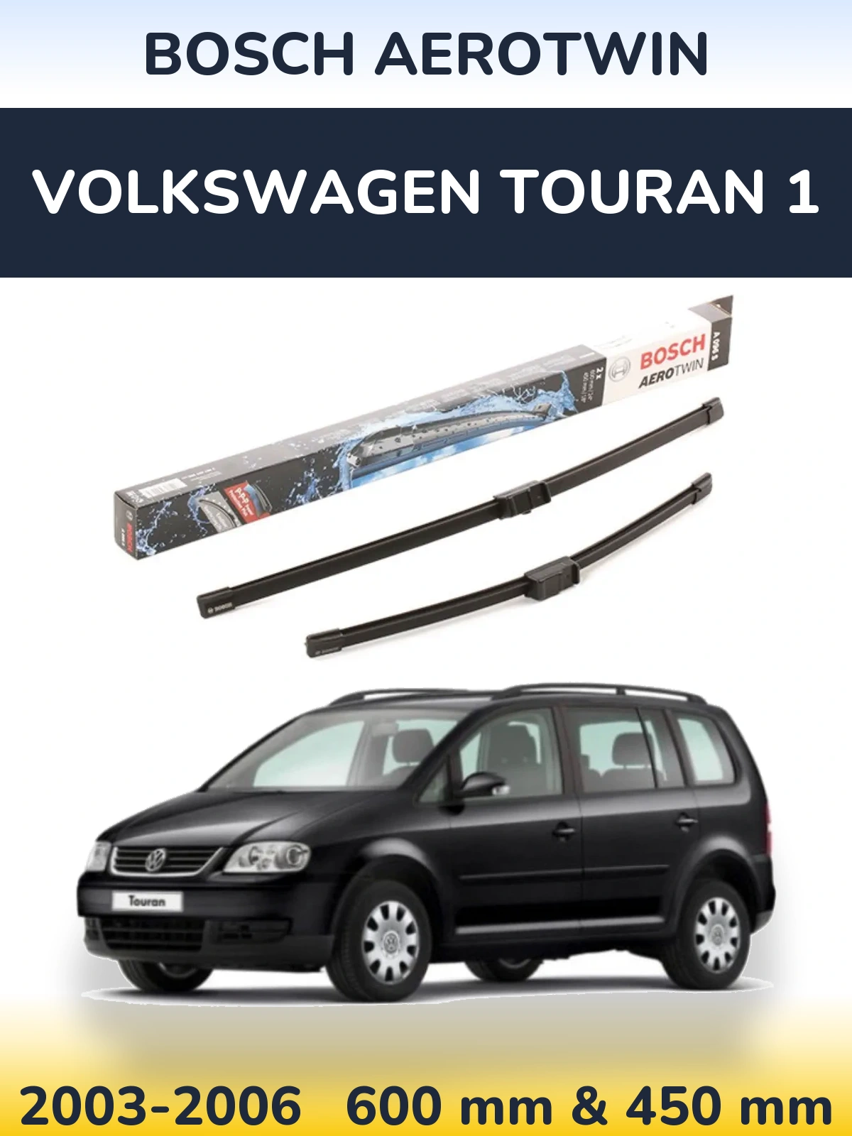 Komplet przednich wycieraczek BOSCH AeroTwin 600 & 450 mm do Volkswagen Touran 1 2003-2006