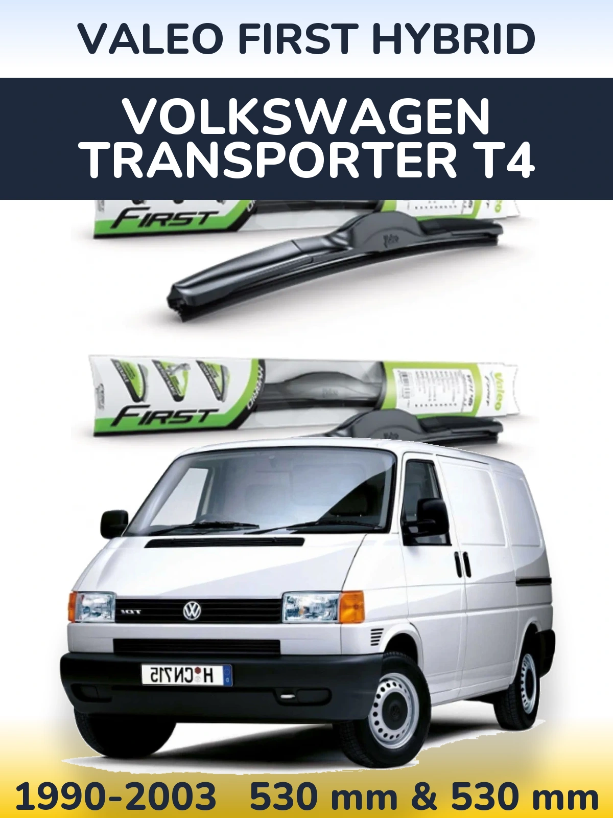 Front wiper blade set Valeo First Hybrid 530 & 530 mm for Volkswagen Transporter T4 1990-2003