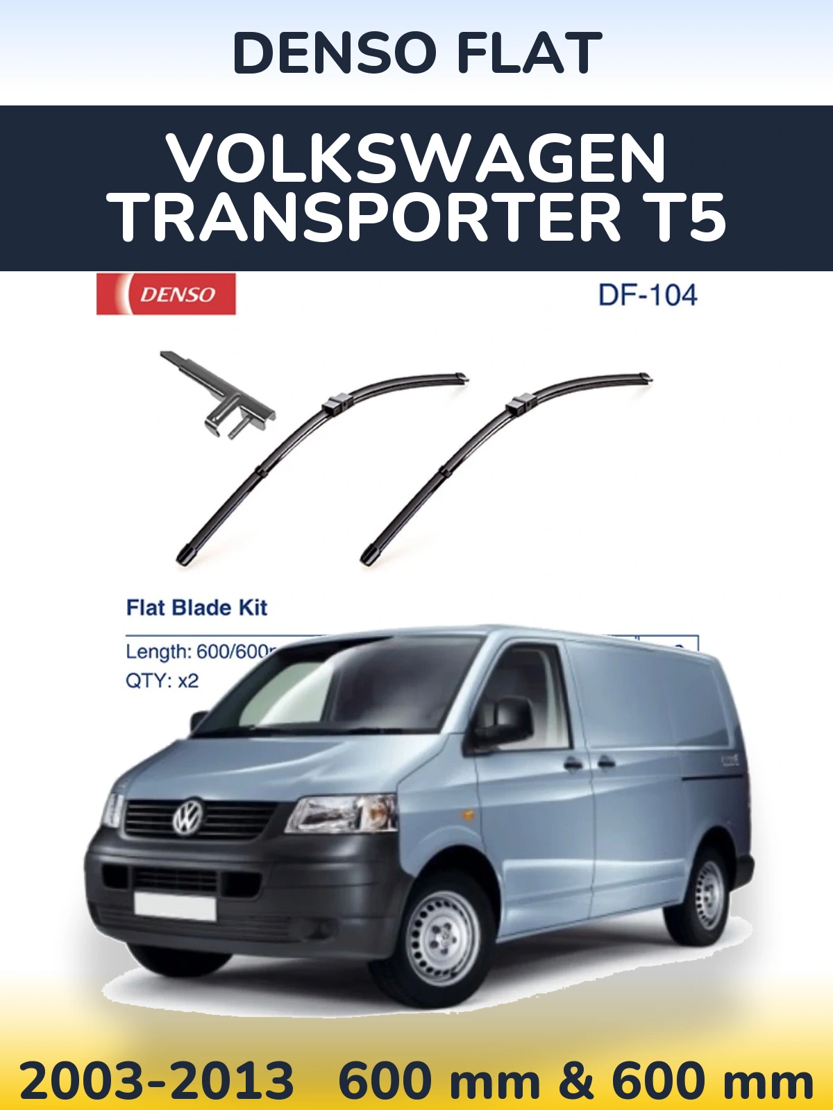 Komplet przednich wycieraczek Denso Flat 600 & 600 mm do Volkswagen Transporter T5 2003-2013