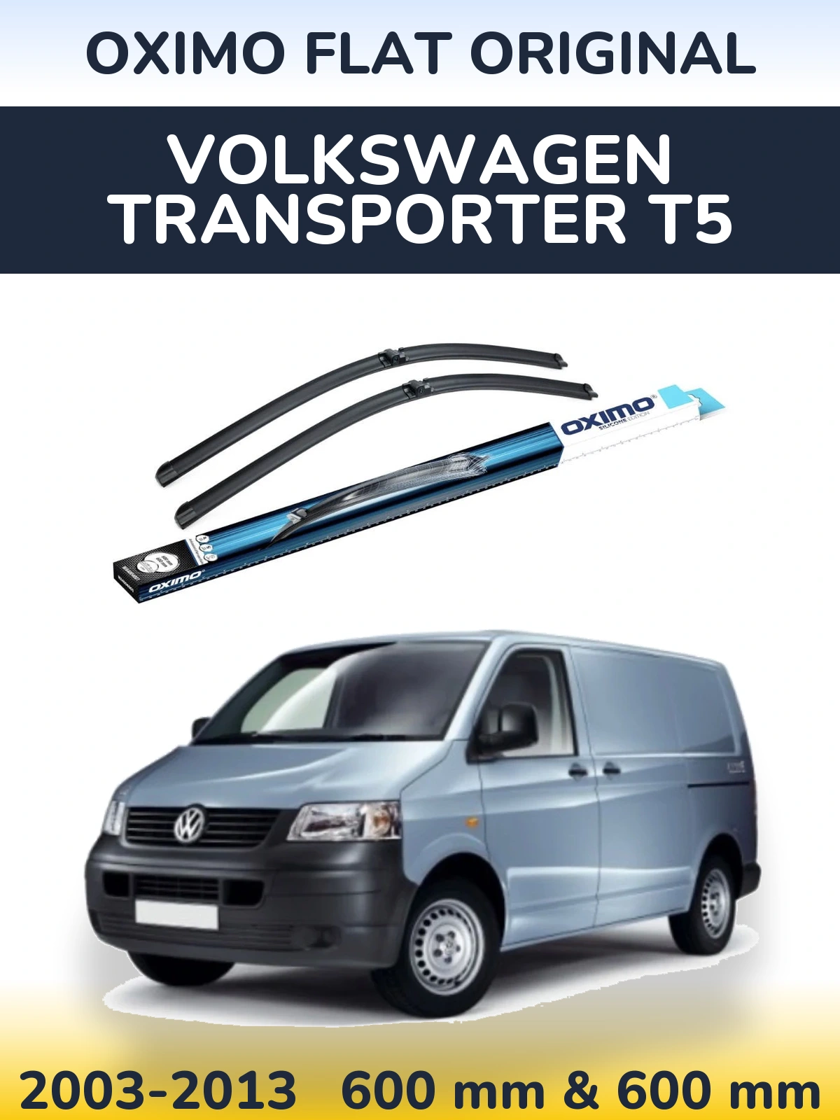 Front wiper blade set Oximo Flat Original 600 & 600 mm for Volkswagen Transporter T5 2003-2013