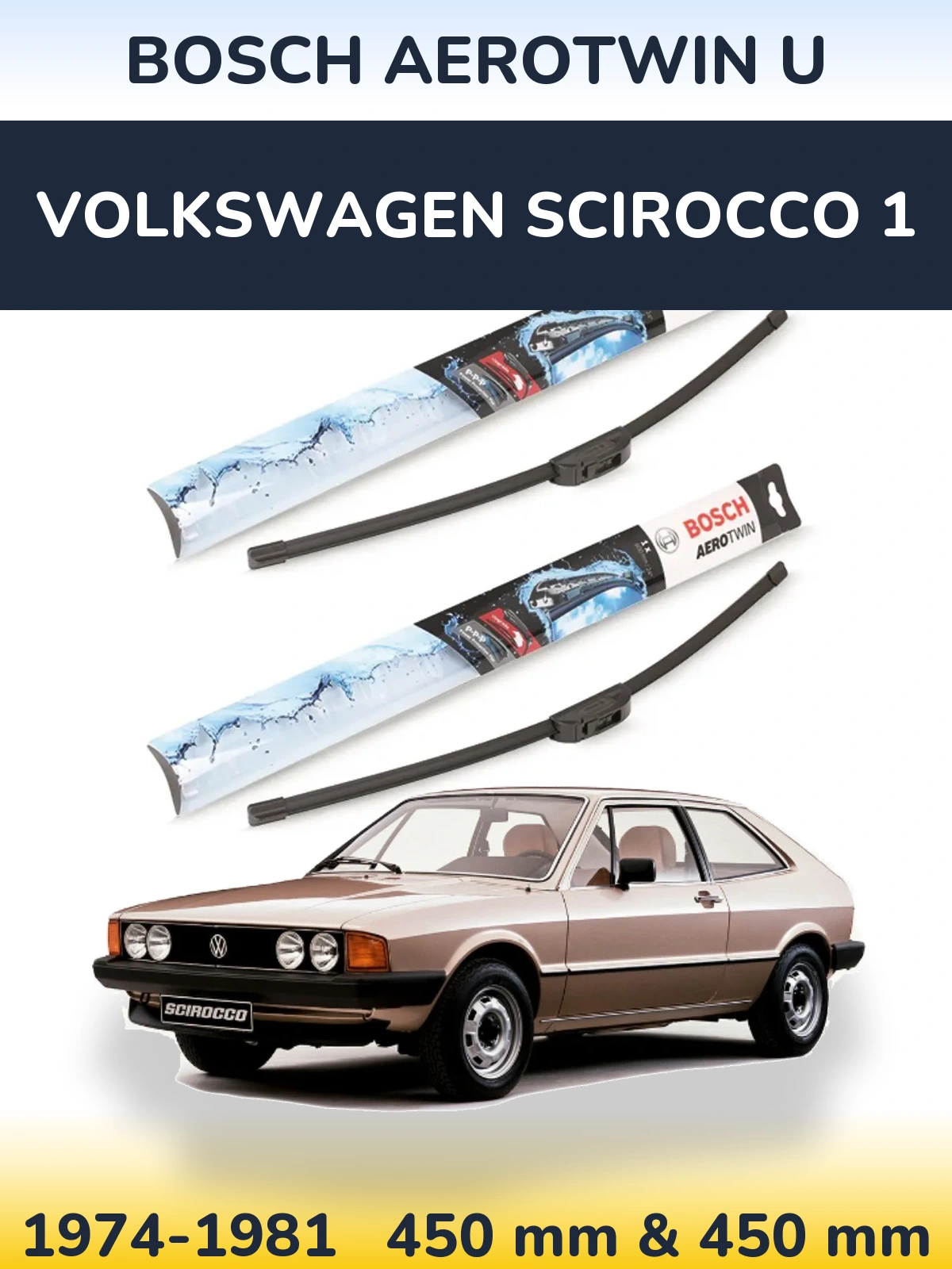 Комплект передніх щіток BOSCH AeroTwin U 450 & 450 мм для Volkswagen Scirocco 1 1974-1981
