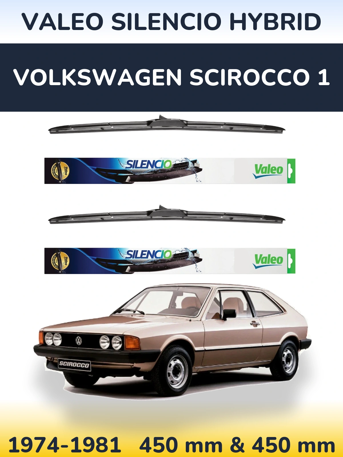 Front wiper blade set Valeo Silencio Hybrid 450 & 450 mm for Volkswagen Scirocco 1 1974-1981