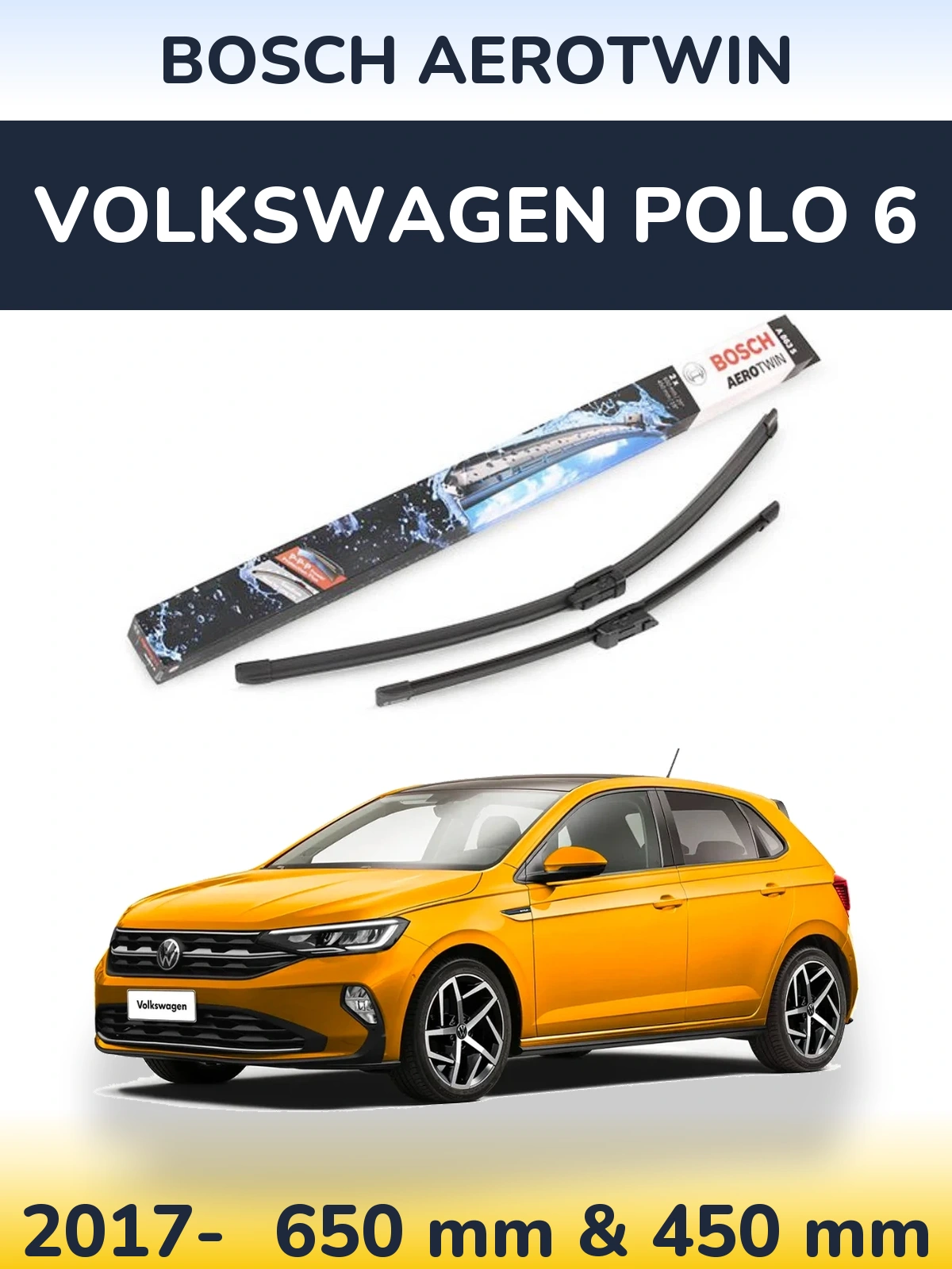 Front wiper blade set BOSCH AeroTwin 650 & 450 mm for Volkswagen Polo 6 2017-2026