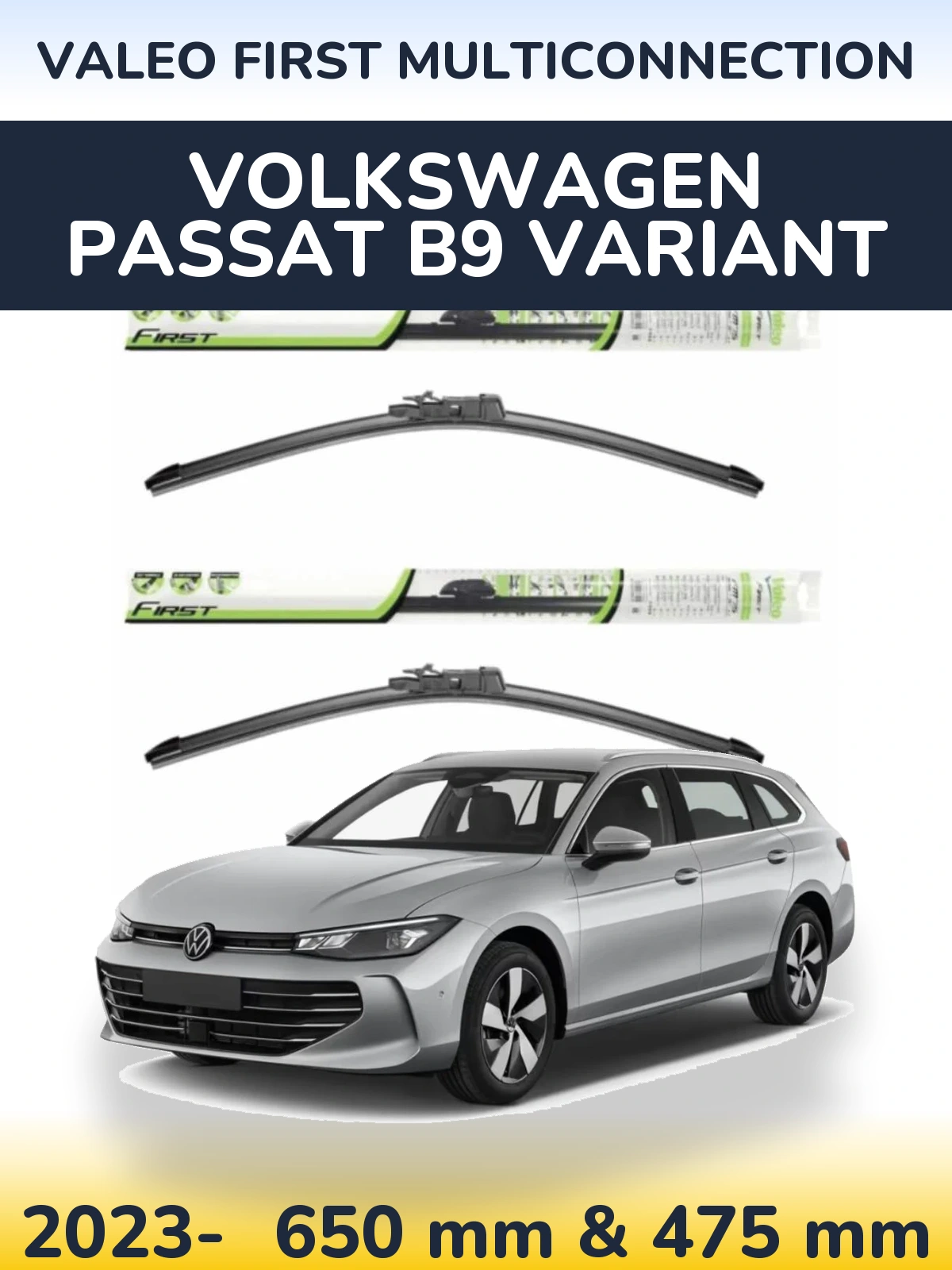 Front wiper blade set Valeo First MultiConnection 650 & 475 mm for Volkswagen Passat B9 Variant 2023-2026