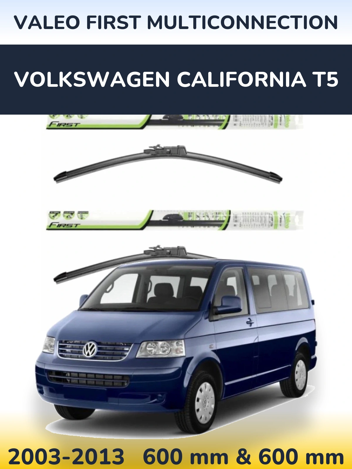 Комплект передніх щіток Valeo First MultiConnection 600 & 600 мм для Volkswagen California T5 2003-2013