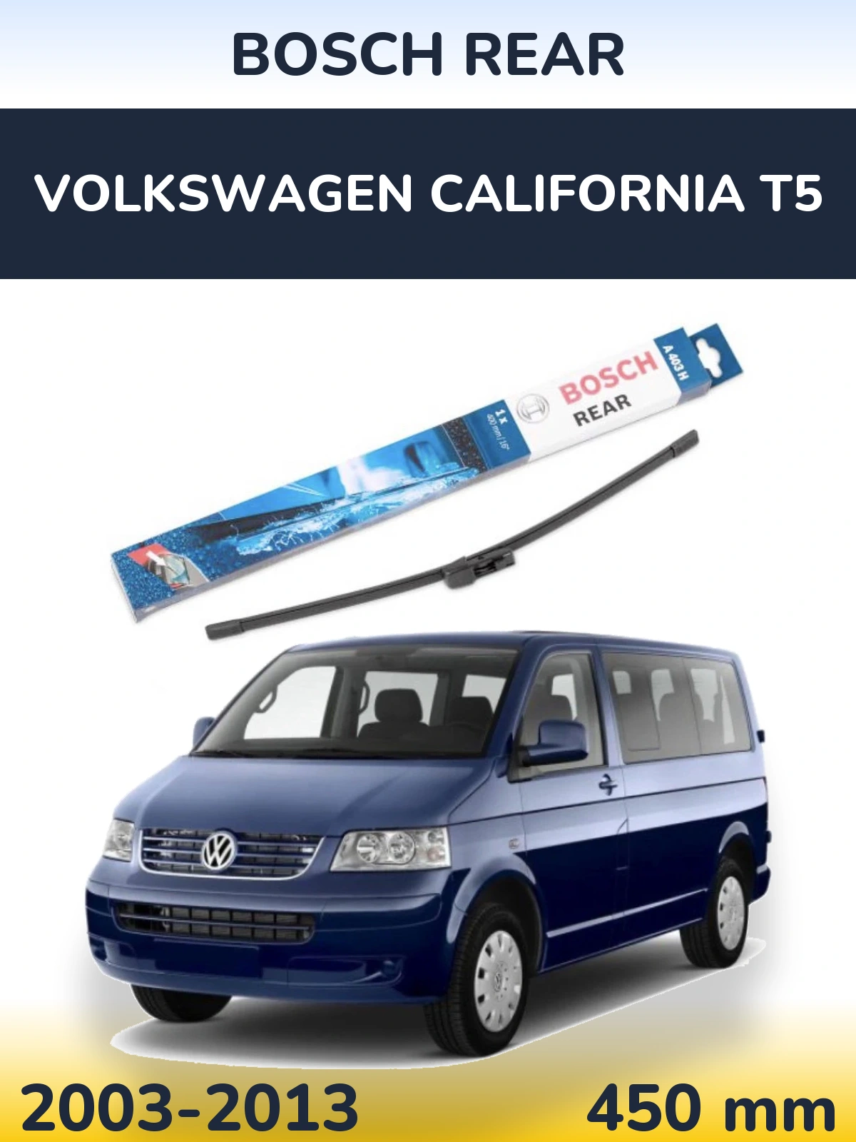 Rear wiper blade BOSCH Rear 450 mm for Volkswagen California T5 2003-2013