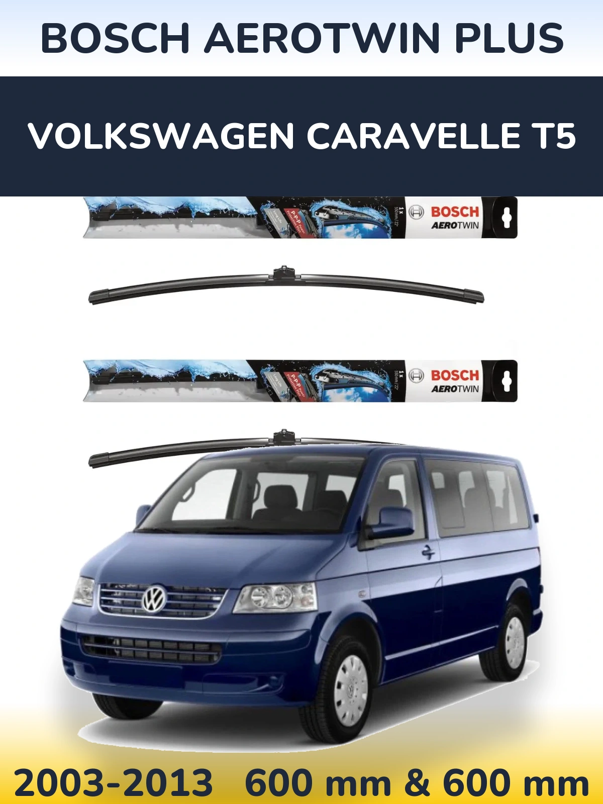 Komplet przednich wycieraczek BOSCH AeroTwin Plus 600 & 600 mm do Volkswagen Caravelle T5 2003-2013