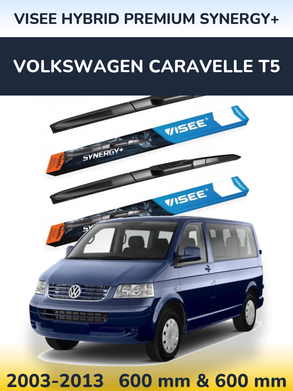 Комплект передніх щіток VISEE HYBRID PREMIUM SYNERGY+ 600 & 600 мм для Volkswagen Caravelle T5 2003-2013