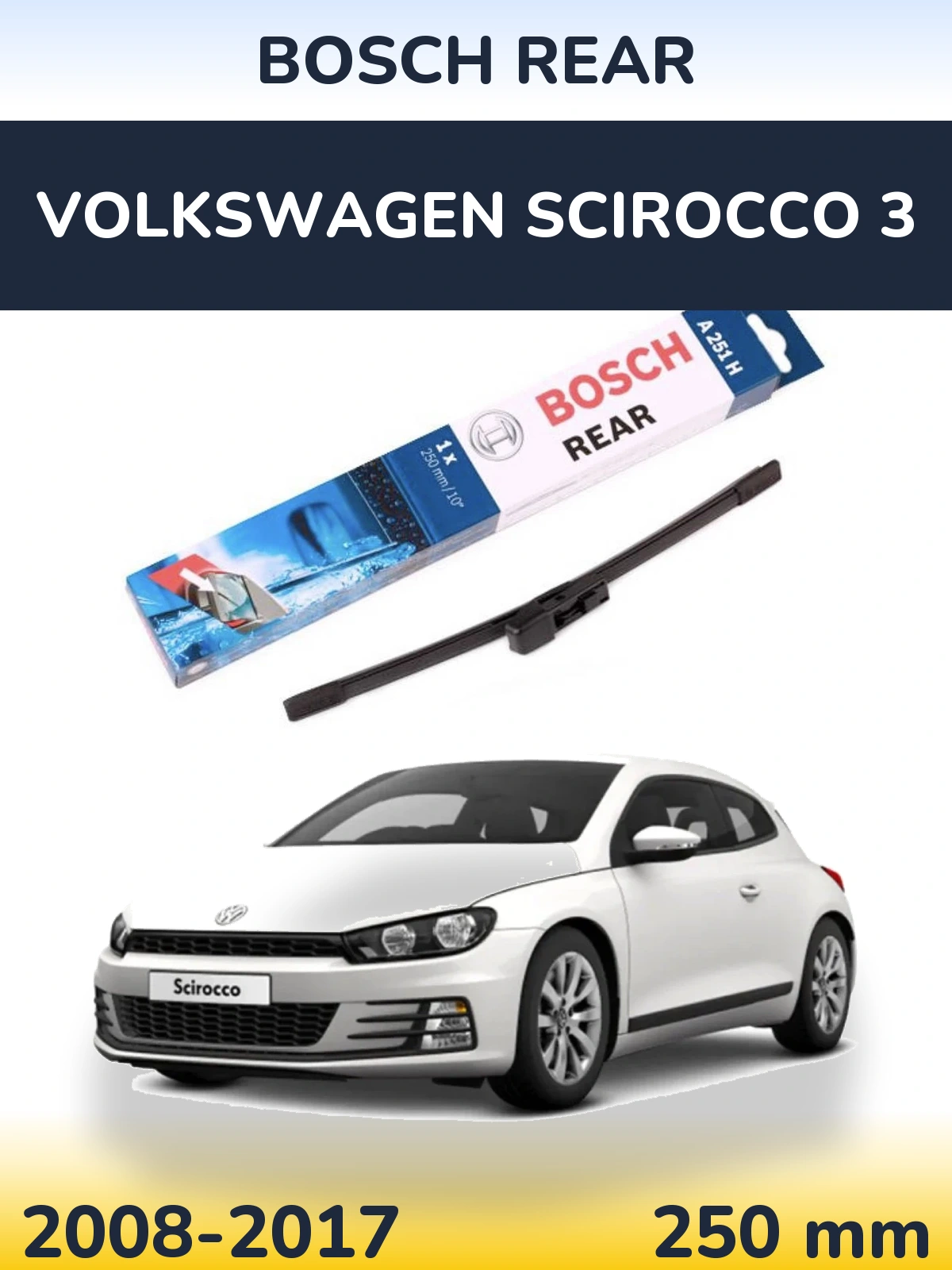 Задний дворник BOSCH Rear 250 мм для Volkswagen Scirocco 3 2008-2017