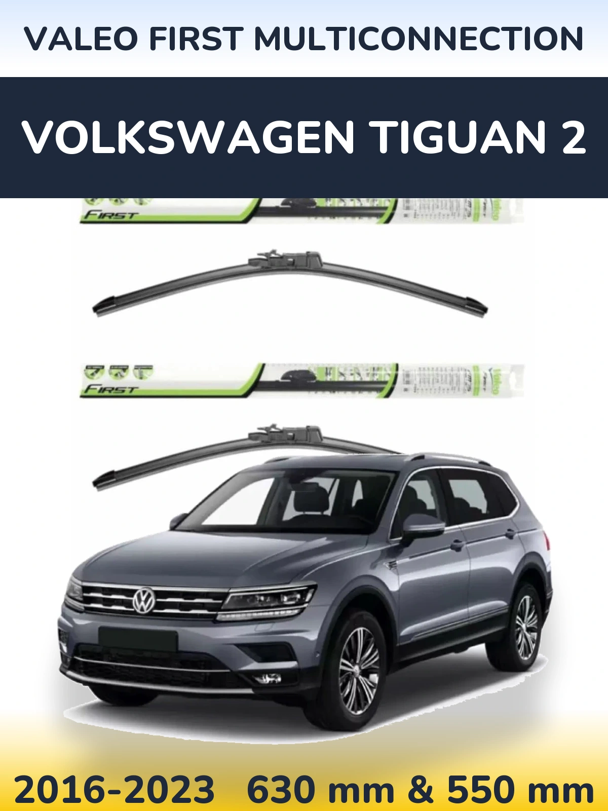 Front wiper blade set Valeo First MultiConnection 600 & 550 mm for Volkswagen Tiguan 2 2016-2023