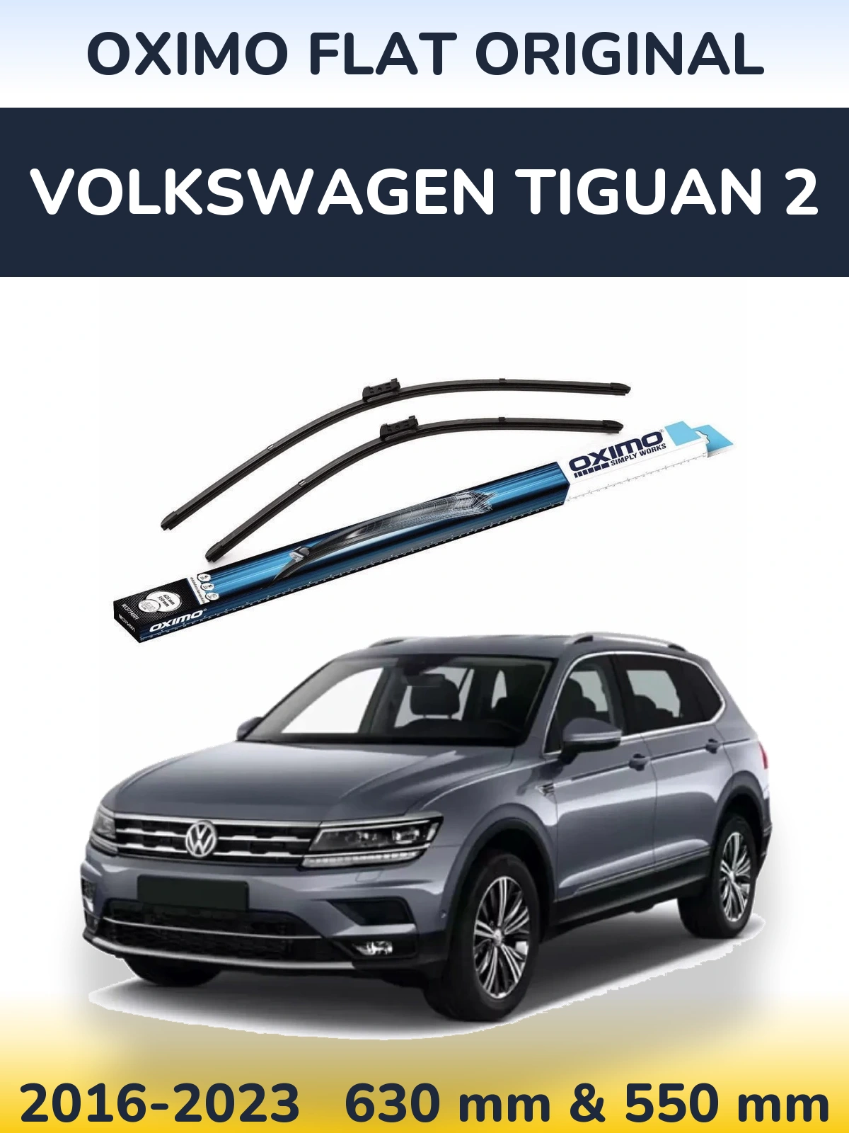 Front wiper blade set Oximo Flat Original 630 & 550 mm for Volkswagen Tiguan 2 2016-2023