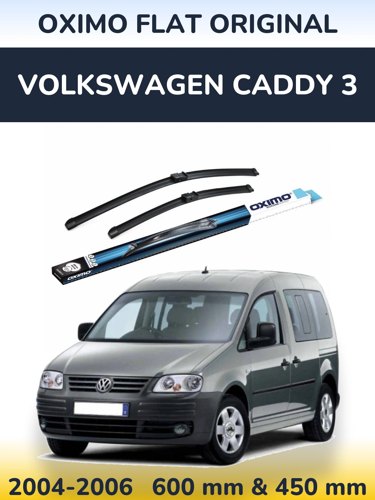 Комплект передніх щіток Oximo Flat Original 600 & 450 мм для Volkswagen Caddy 3 2004-2006