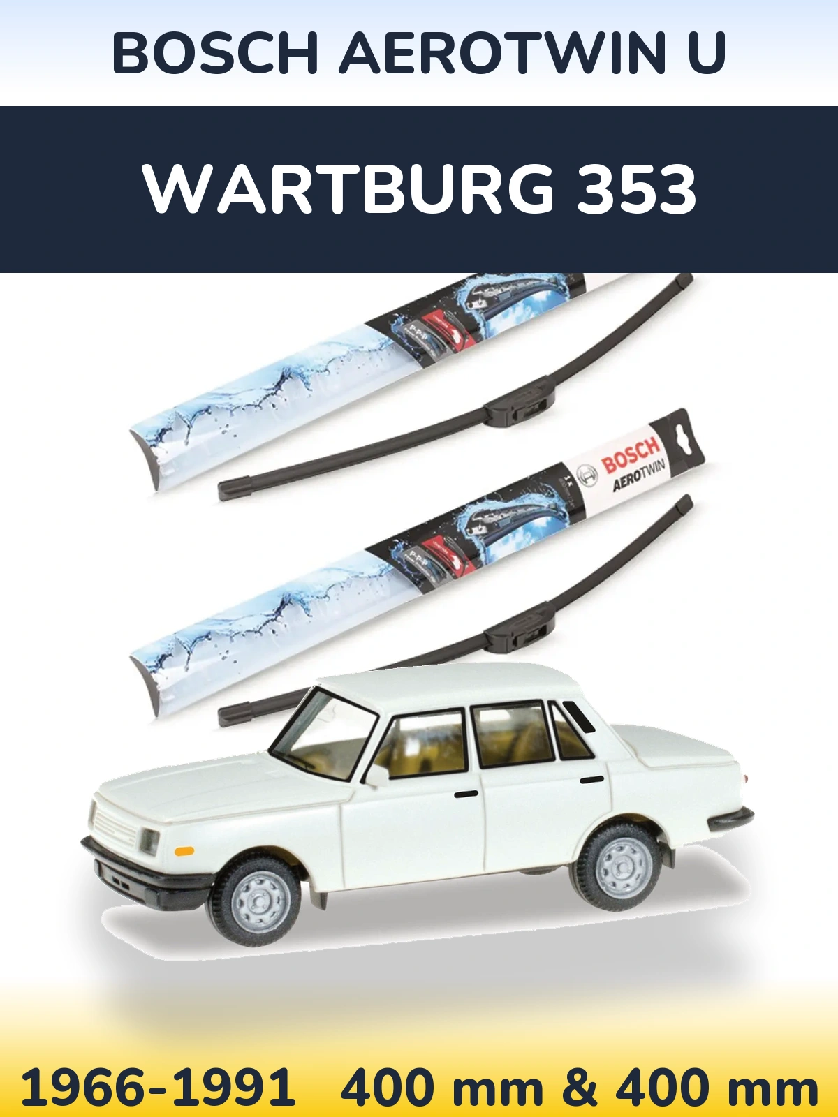Комплект передніх щіток BOSCH AeroTwin U 400 & 400 мм для Wartburg 353 1966-1991