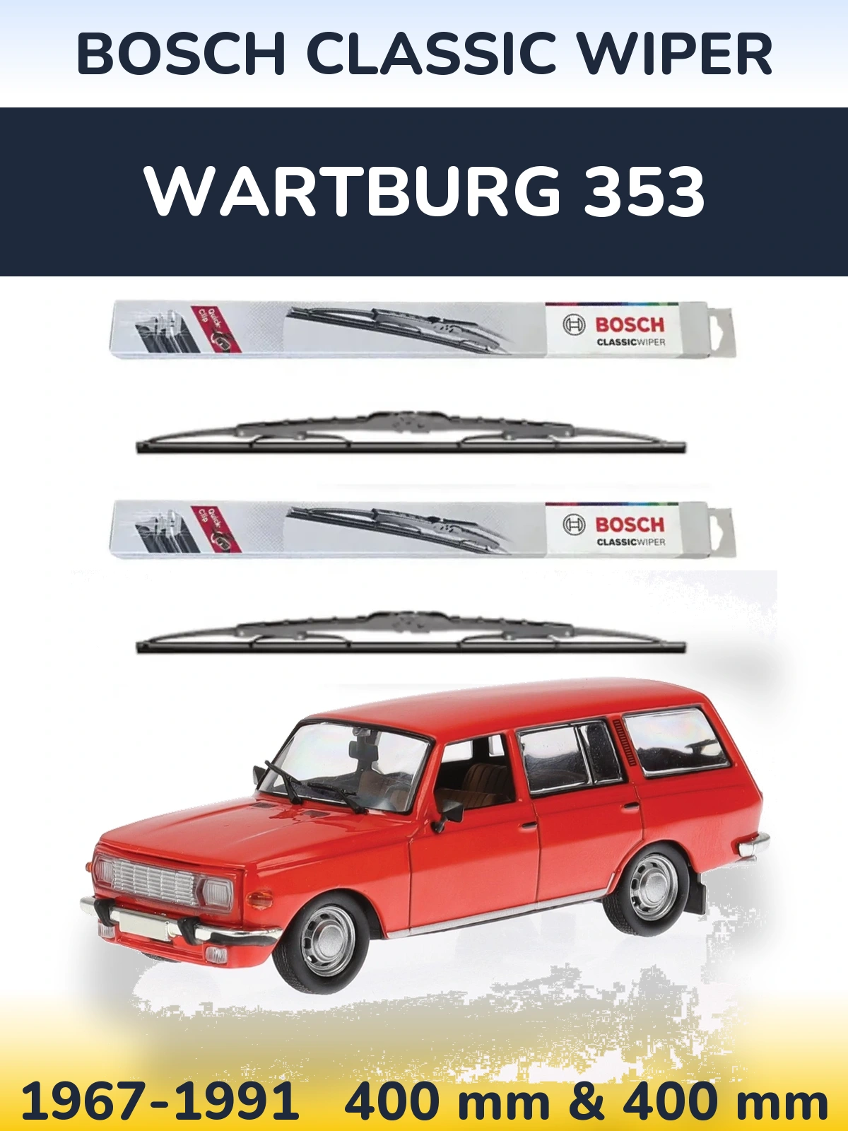 Komplet przednich wycieraczek BOSCH Classic Wiper 400 & 400 mm do Wartburg 353 1967-1991