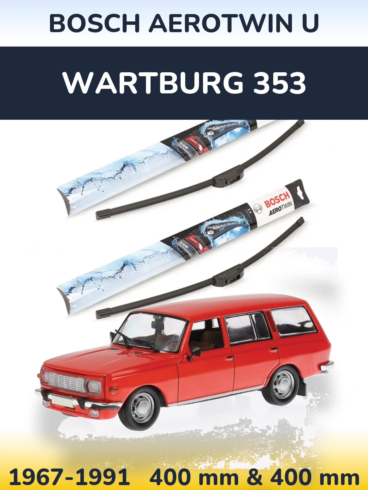 Komplet przednich wycieraczek BOSCH AeroTwin U 400 & 400 mm do Wartburg 353 1967-1991