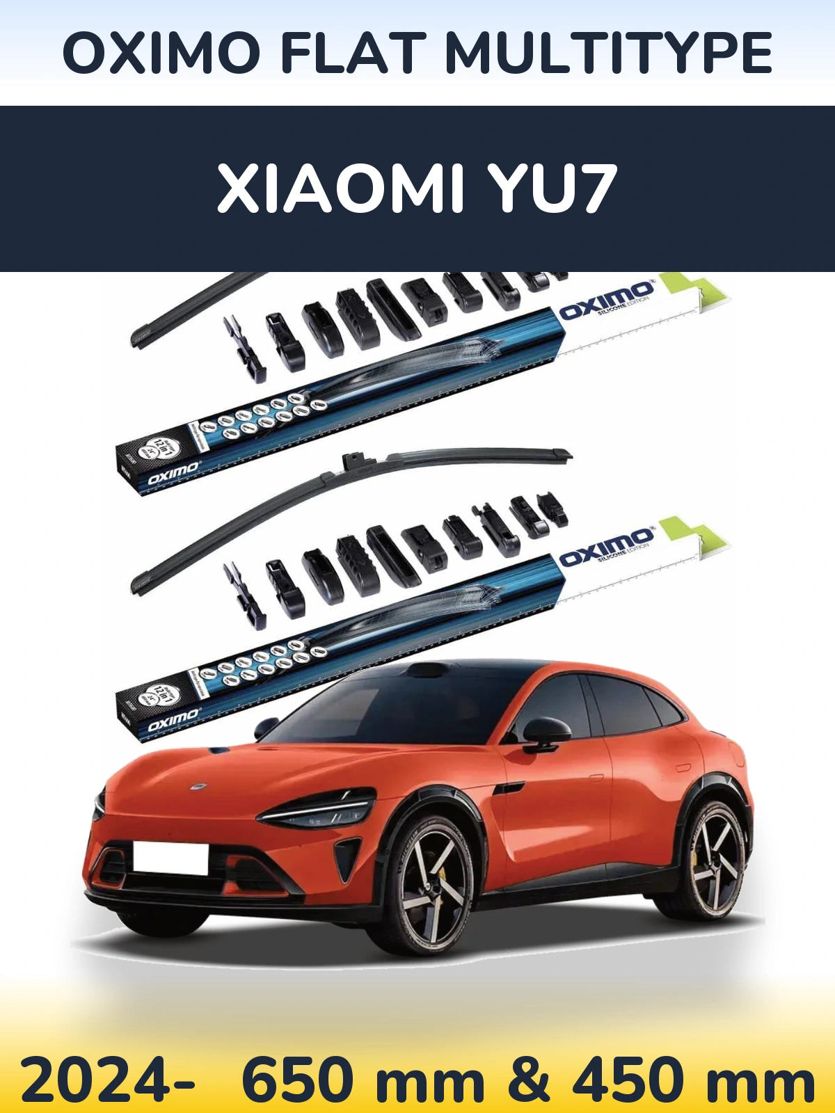 Front wiper blade set Oximo Flat MultiTypee 650 & 450 mm for Xiaomi YU7 2024-2026
