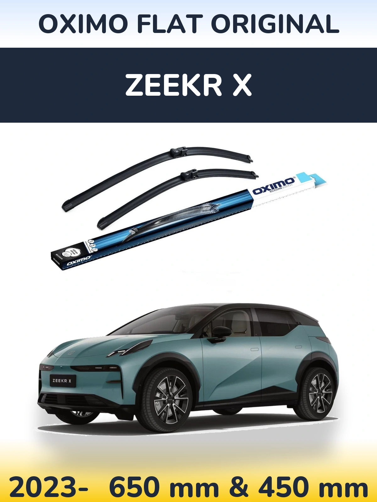 Front wiper blade set Oximo Flat Original 650 & 450 mm for Zeekr X 2023-2026