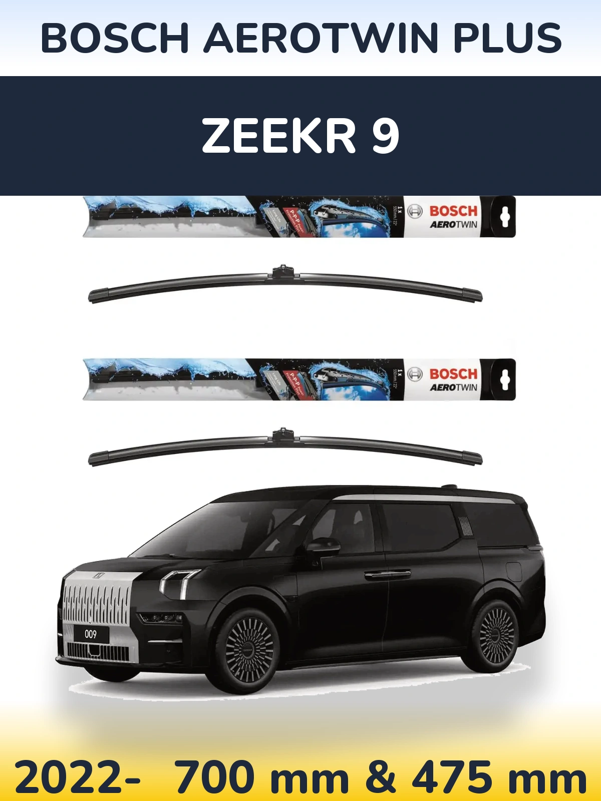 Front wiper blade set BOSCH AeroTwin Plus 700 & 475 mm for Zeekr 9 2022-2026