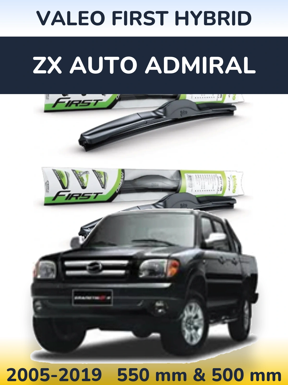 Комплект передніх щіток Valeo First Hybrid 550 & 500 мм для ZX Auto Admiral 2005-2019