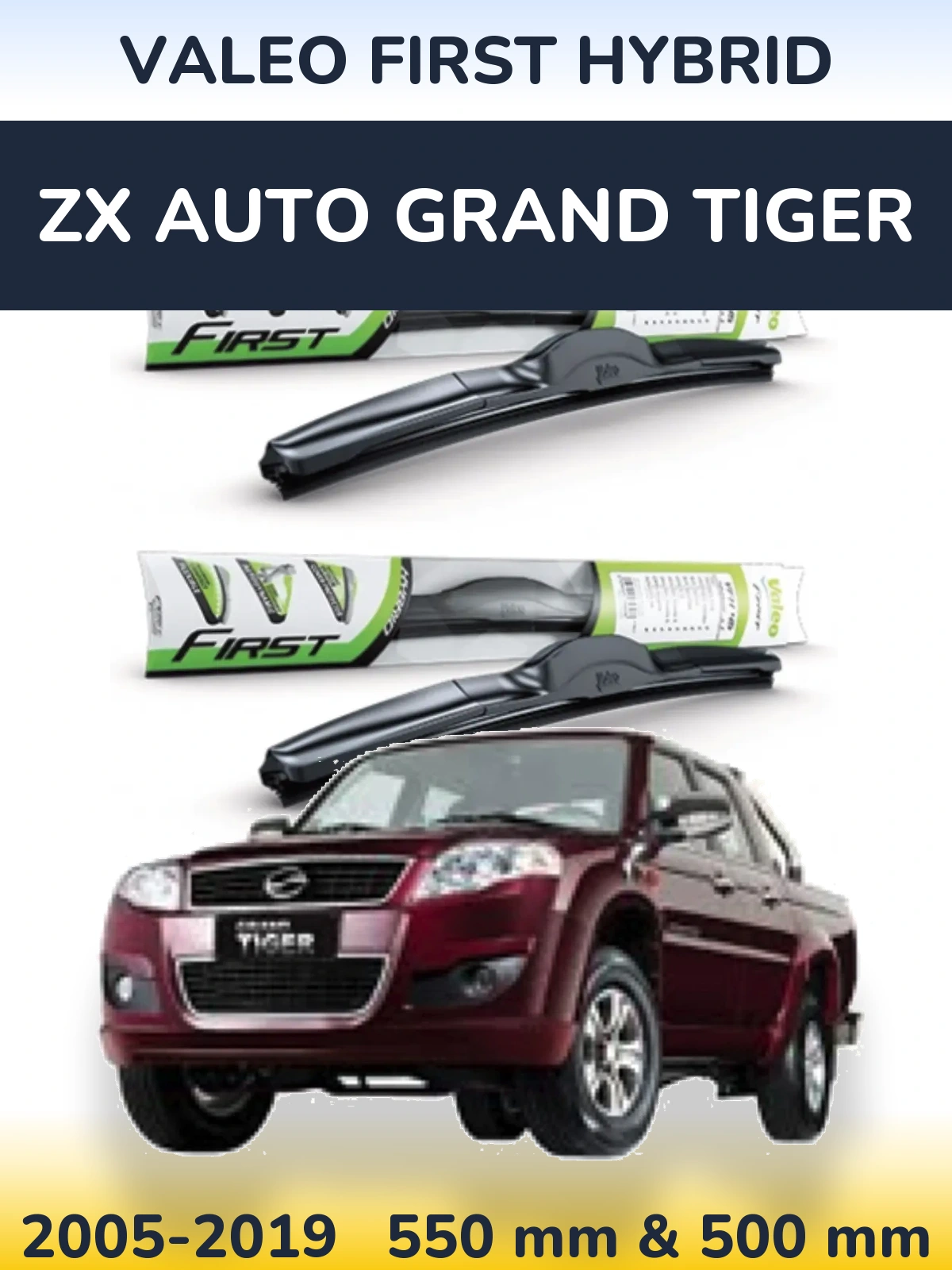 Komplet przednich wycieraczek Valeo First Hybrid 550 & 500 mm do ZX Auto Grand Tiger 2005-2019