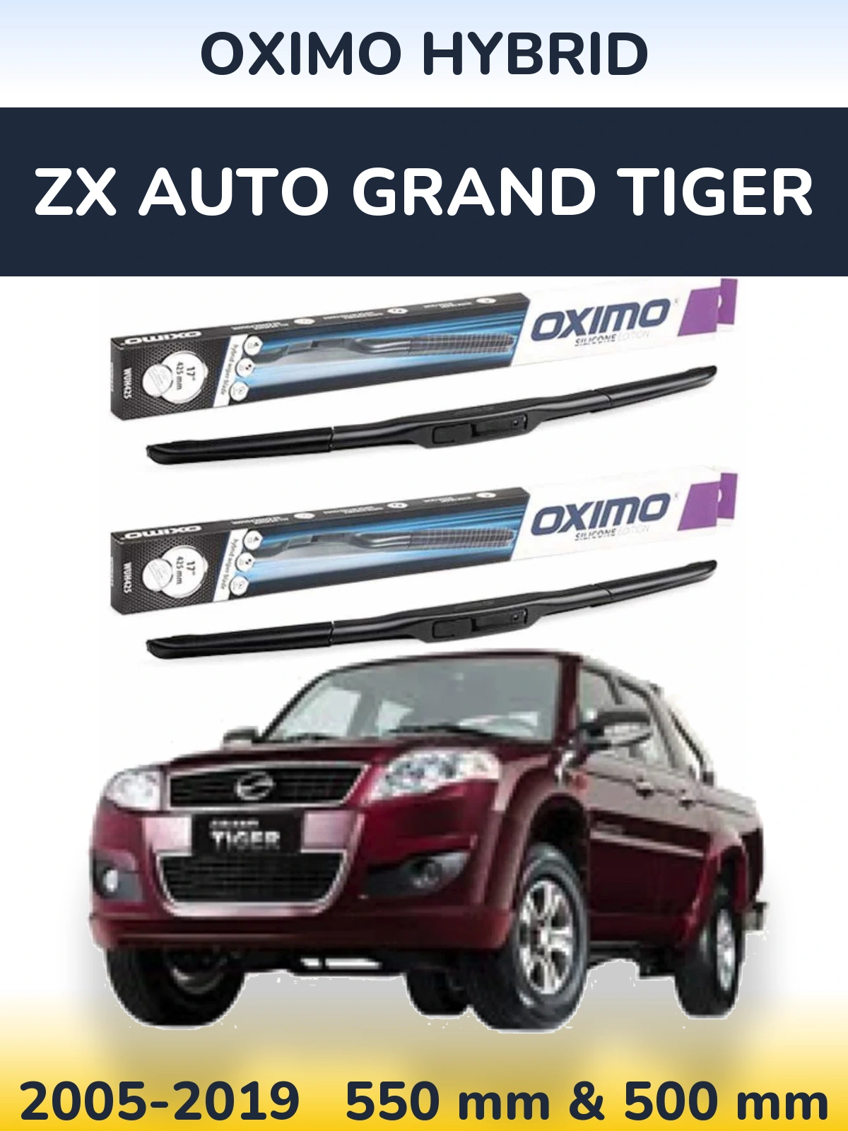 Front wiper blade set Oximo Hybrid 550 & 500 mm for ZX Auto Grand Tiger 2005-2019
