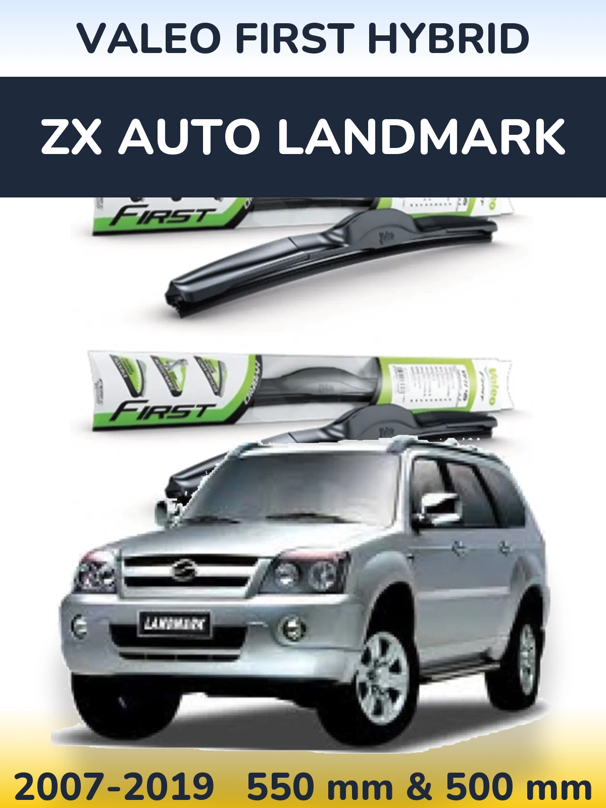 Комплект передніх щіток Valeo First Hybrid 550 & 500 мм для ZX Auto Landmark 2007-2019
